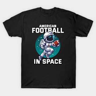 American Football Space - Play with Astrooo T-Shirt